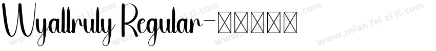Wyattruly Regular字体转换